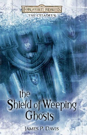 [The Citadels 03] • The Shield of Weeping Ghosts